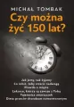 Czy można żyć 150 lat? - tantis.pl