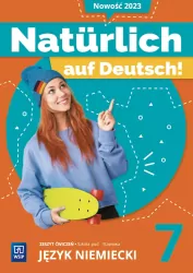 Naturlich auf Deutsch. Język niemiecki . Zeszyt ćwiczeń. Szkoła podstawowa. Klasa 7