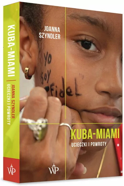 Kuba-Miami. Ucieczki i powroty - tantis.pl