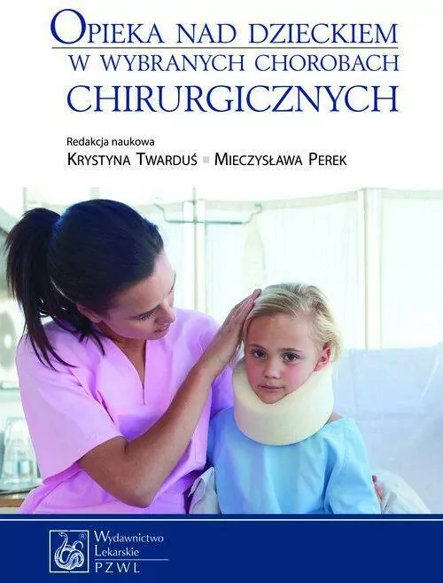Opieka nad dzieckiem w wybranych chorobach chirurgicznych - tantis.pl