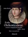 Zofia Olelkowiczówna ostatnia z księżniczek słuckich (1586-1612) - tantis.pl