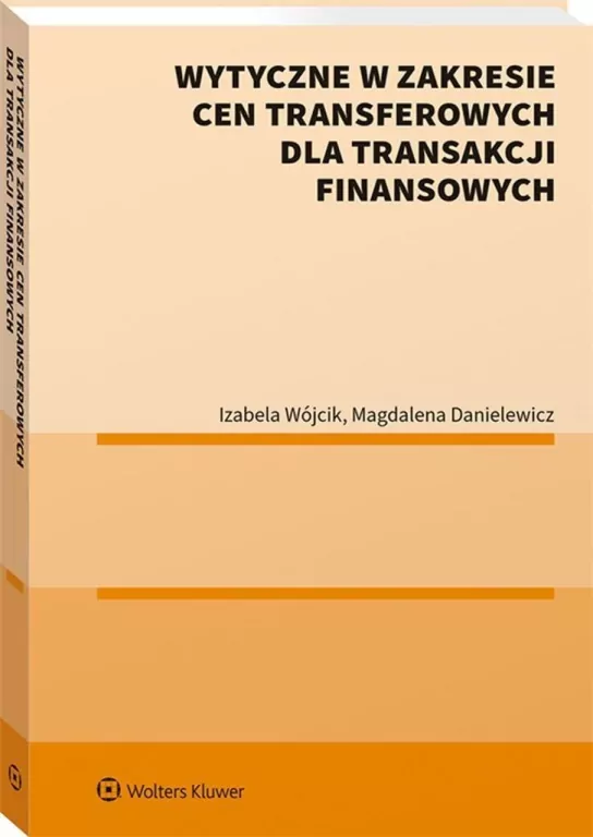 Wytyczne w zakresie cen transferowych dla transakcji finansowych - tantis.pl