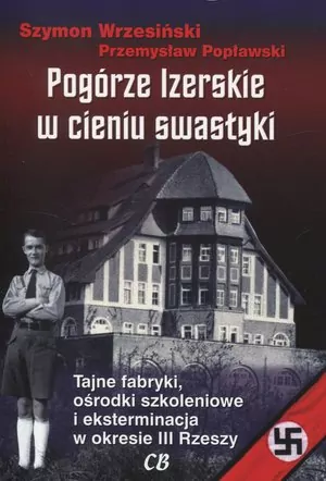 Pogórze Izerskie w cieniu swastyki - tantis.pl