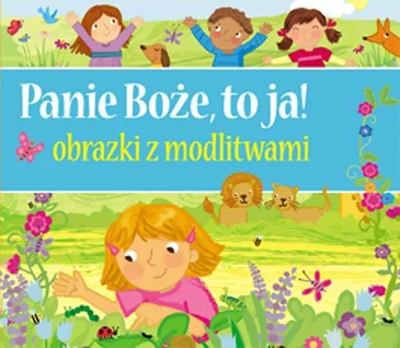 Panie Boże to ja! Obrazki z modlitwami - tantis.pl