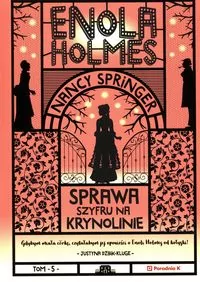 Sprawa szyfru na krynolinie. Enola Holmes. Tom 5 - tantis.pl