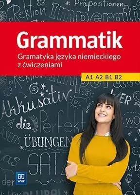 Grammatik. Gramatyka języka niemieckiego z ćwiczeniami. Poziom A1 / A2 / B1 / B2 - tantis.pl