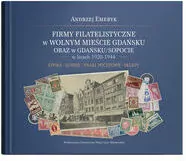 Firmy filatelistyczne w Wolnym Mieście Gdańsku oraz w Gdańsku/Sopocie w latach 1920-1944. Epoka – Ludzie – Znaki pocztowe – Sklepy - tantis.pl