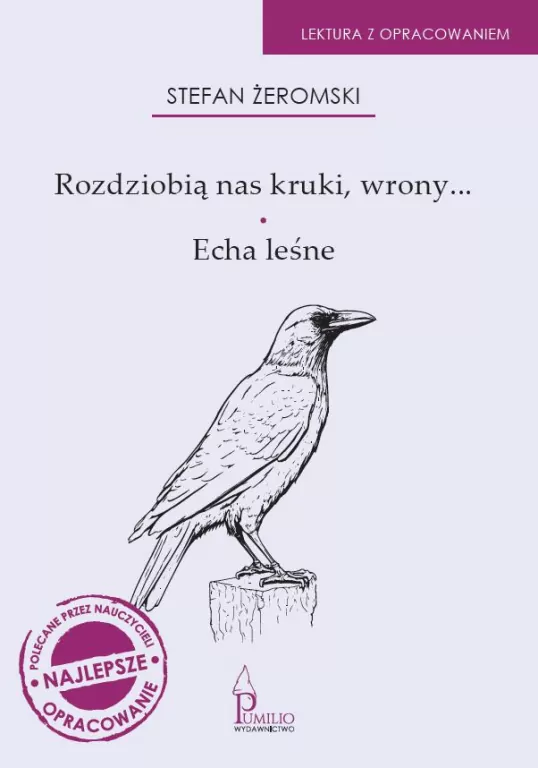Rozdziobią nas kruki, wrony.., Echa leśne. - tantis.pl