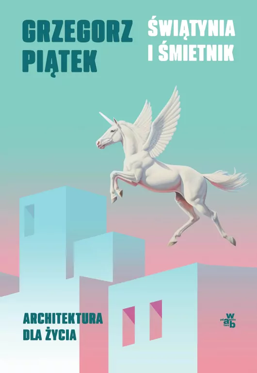 Świątynia i śmietnik. Architektura dla życia - tantis.pl