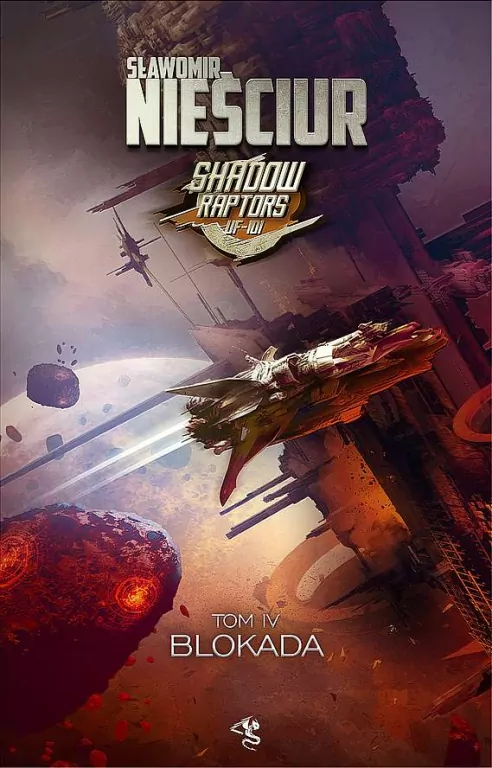 Blokada. Shadow Raptors. Tom 4 - tantis.pl