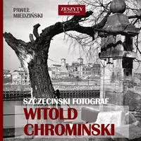 Szczeciński fotograf Witold Chromiński - tantis.pl