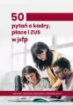 50 pytań o kadry, płace i ZUS w jednostkach sektora finansów publicznych - tantis.pl