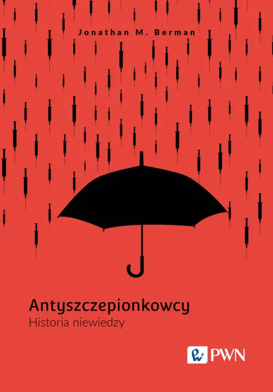 Antyszczepionkowcy. Historia niewiedzy - tantis.pl