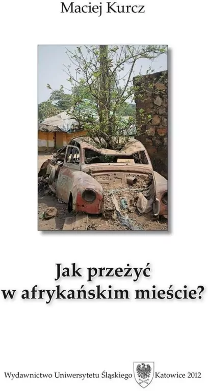 Jak przeżyć w afrykańskim mieście? Człowiek wobec - tantis.pl