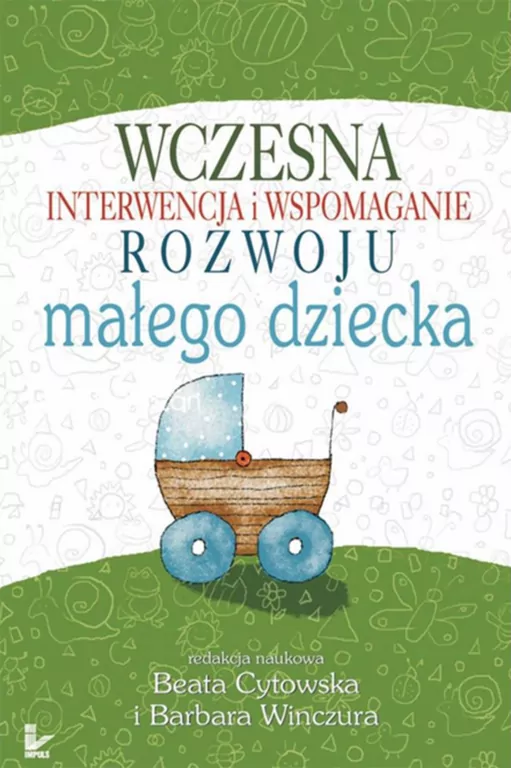 Wczesna interwencja i wspomaganie rozwoju małego.. - tantis.pl
