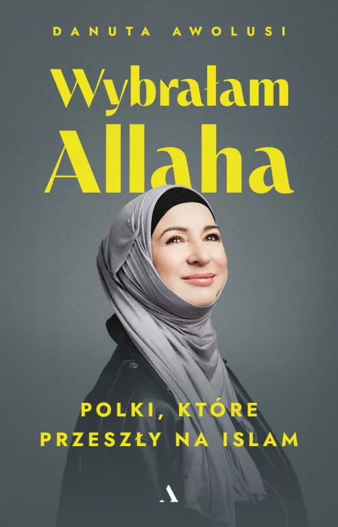 Wybrałam Allaha. Polki, które przeszły na Islam - tantis.pl