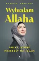 Wybrałam Allaha. Polki, które przeszły na Islam - tantis.pl