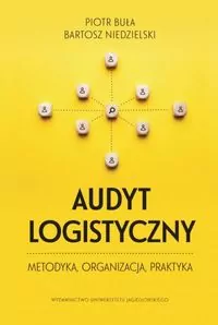 Audyt logistyczny. metodyka, organizacja, praktyka - tantis.pl