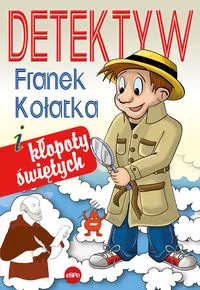 Detektyw Franek Kołatka i kłopoty świętych - tantis.pl