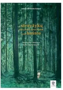 O strzyżyku, który chciał zostać królem i inne baśnie - tantis.pl