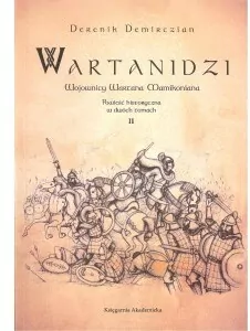 Wojownicy Wartana Mamikoniana. Wartanidzi. Tom 2 - tantis.pl