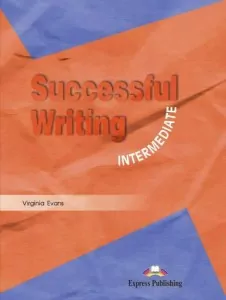 Successful Writing. Intermediate EXPRESS PUBLISHING - tantis.pl