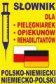 Słownik dla pielęgniarek - opiekunów - rehabilitantów polsko-niemiecki, niemiecko-polski - tantis.pl