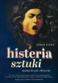Histeria sztuki. Niemy krzyk obrazów - tantis.pl