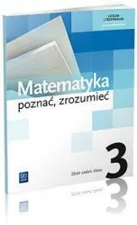 Matematyka. Poznać, zrozumieć. Zbiór zadań. Klasa 3. Zakres podstawowy. Liceum i technikum
