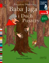 Baba Jaga i Duch Puszczy. Poziom 3. Czytam sobie EKO
