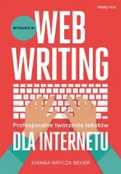 Webwriting. Profesjonalne tworzenie tekstów dla Internetu, wydanie 3