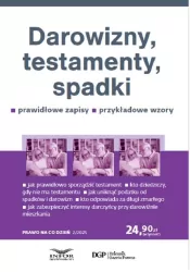Darowizny, testamenty, spadki. Prawo na co dzień