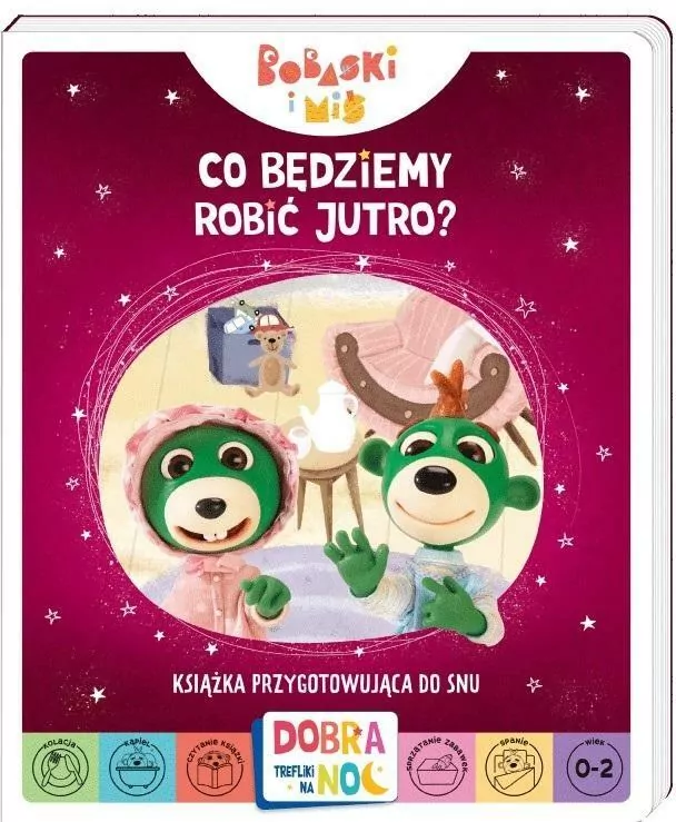 Co będziemy robić jutro? Bobaski i Miś - tantis.pl