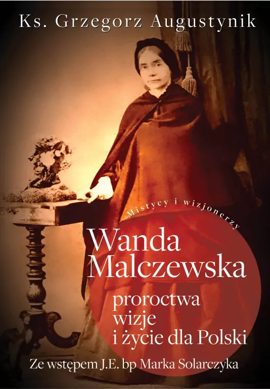 Wanda Malczewska: proroctwa, wizje i życie dla Polski - tantis.pl