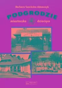Podgrodzie. Miasteczko dziecięce - tantis.pl