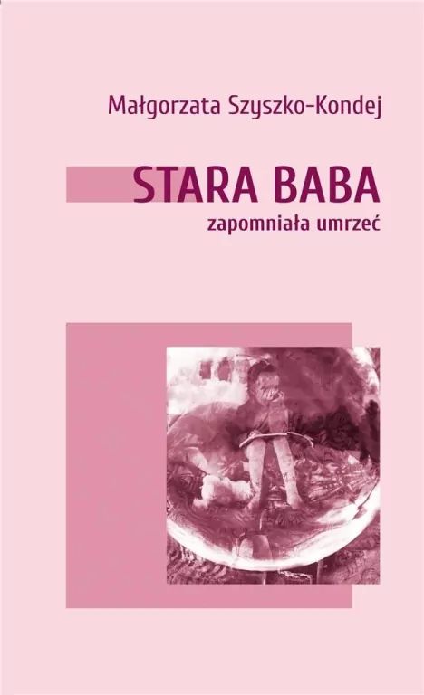 Stara baba zapomniała umrzeć - tantis.pl