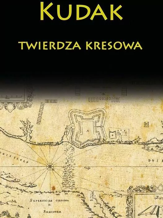 Kudak. Twierdza kresowa - tantis.pl