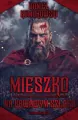 Mieszko. Na krwawym szlaku - tantis.pl
