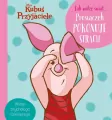 Jak widzę świat… Prosiaczek pokonuje strach. Disney Kubuś i Przyjaciele - tantis.pl
