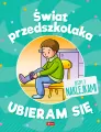 Świat przedszkolaka. Ubieram się - tantis.pl