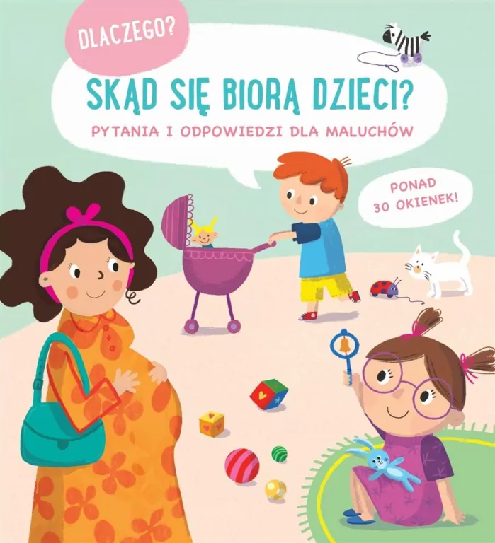 Skąd się biorą dzieci? Pytania i odpowiedzi dla maluchów - tantis.pl