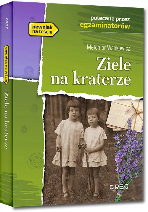 Ziele na kraterze. Wydanie z opracowaniem i streszczeniem - tantis.pl