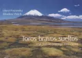 Toros bravos sueltos, czyli podróże pewnego małżeństwa - tantis.pl