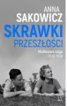 Skrawki przeszłości. Saga Muślinowa. Tom 1 - tantis.pl