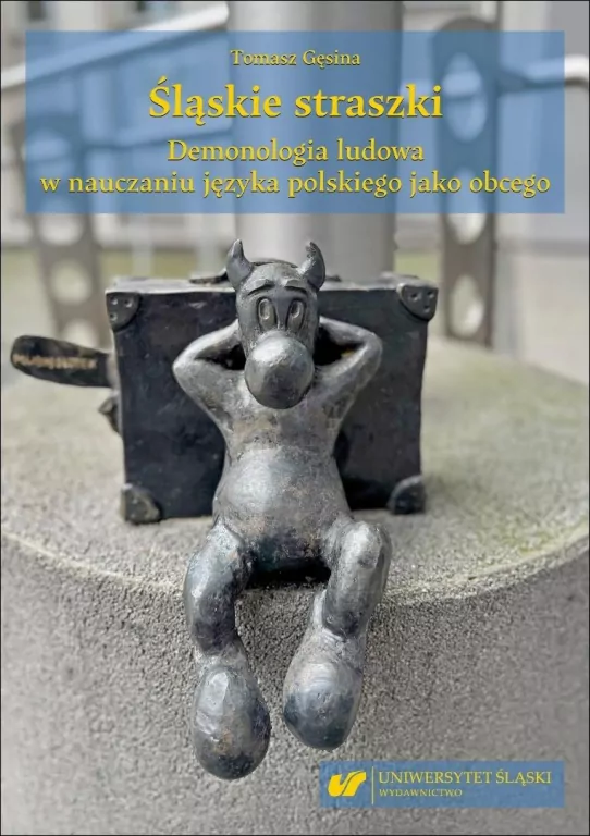Śląskie straszki. Demonologia ludowa w nauczaniu.. - tantis.pl