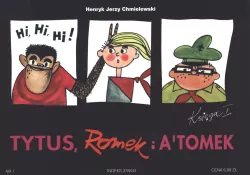 Tytus harcerzem. Tytus,Romek i A`Tomek. Księga I