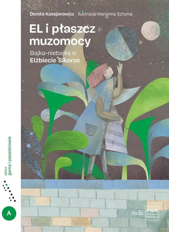 EL i płaszcz muzomocy. Bajka-niebajka o Elrzbiecie Sikorze - tantis.pl