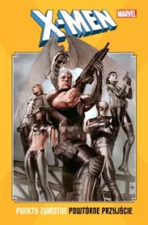 X-Men: Punkty zwrotne. Powtórne przyjście