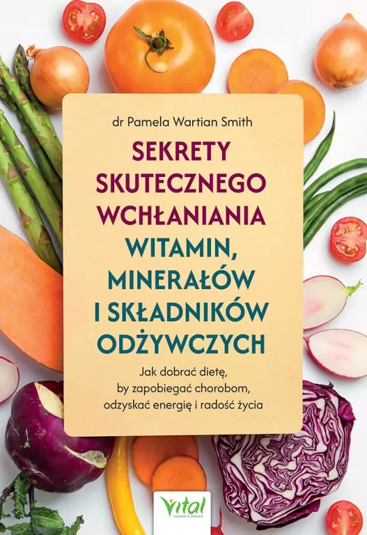 Sekrety skutecznego wchłaniania witamin, minerałów - tantis.pl