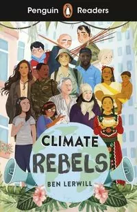 Climate Rebels. Penguin Readers. Level 2 - tantis.pl